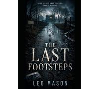 THE LAST FOOTSTEPS: EVERY ECHO LEADS TO DEATH