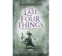 The Last Four Things: (The Left Hand of God)