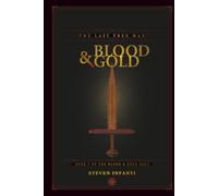 The Last Free Man: Book V of Blood & Gold Saga