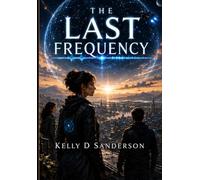 The Last Frequency