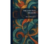 The Last Full Measure