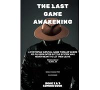THE LAST GAME AWAKENING: 100th Players. Deadly Challenges. One Hidden Truth That Can Break the Game (THE LAST GAME ( A Dark Sci-Fi Survival Arena ... Rebellion, and a Game That Never Ends ))