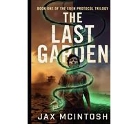 The Last Garden (The Eden Protocol)