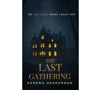 THE LAST GATHERING: 2 (The Last Night)