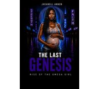 The last Genesis ~ Rise of the Omega Girl