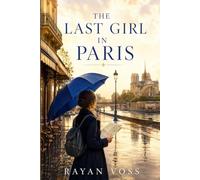 The Last Girl in Paris: A Novel