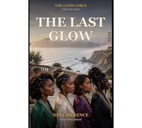 The Last Glow: The Glow Girls · Volume 4