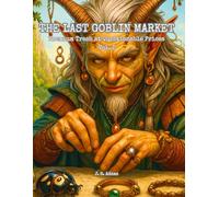 The Last Goblin Market: Premium Trash at Questionable Prices - Vol. I
