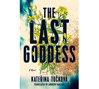 The Last Goddess: A Novel