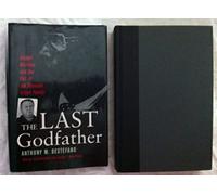 The Last Godfather: Joseph Massino and the Fall of the Bonanno Crime Family