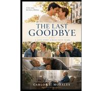 The last goodbye: Loving You Was the Easy Part