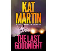 The Last Goodnight: A Riveting New Thriller (Blood Ties) (Blood Ties, the Logans)
