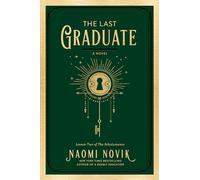 The Last Graduate: 2 (The Scholomance)