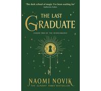 The Last Graduate: TikTok made me read it by Naomi Novik | Paperback | 2022