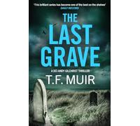 The Last Grave – A pulse-pounding, gripping Scottish crime thriller (DCI Andy Gilchrist)