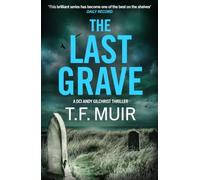 The Last Grave: A pulse-pounding, gripping Scottish crime thriller (DCI Andy Gilchrist)