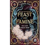 The Last Great Heir: 1 (Feast and Famine)