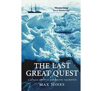 The Last Great Quest by Jones, Max (, University of Manchester) 9780192805706 NE