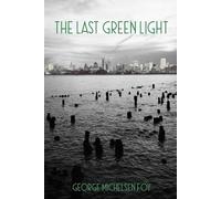 The Last Green Light (Guernica World Editions, 77)