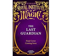 The Last Guardian (Royal Institute of Magic)