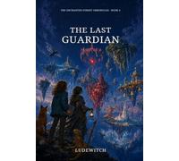 The Last Guardian: The Enchanted Forest Chronicles Book 4 - Part 1 of 2