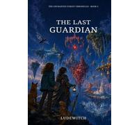 The Last Guardian: The Enchanted Forest Chronicles Book 4 - Part 1 of 2