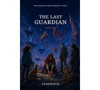 The Last Guardian: The Enchanted Forest Chronicles - Book 4- Part 2 of 2