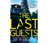 The Last Guests: The chilling, unputdownable new thriller by the Number One internationally bestselling author