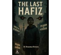 THE LAST HAFIZ (The Ummah Reborn Chronicles)