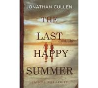 The Last Happy Summer: A Emotional Family Drama set in Boston during World War Two (The Days of War Series)