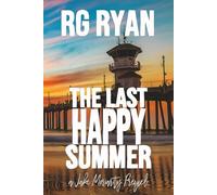 The Last Happy Summer: A Jake Moriarity Prequel