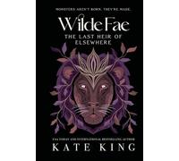 The Last Heir of Elsewhere (Wilde Fae)