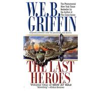 The Last Heroes: A Men at War Novel: 1