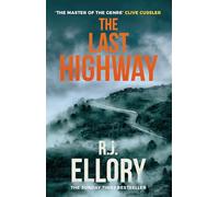 The Last Highway : The gripping new mystery from the award-winning, bestselling author of A QUIET BELIEF IN ANGELS