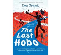 The Last Hobo: A Clueless Detroit Kid Hitchhikes across America the Summer the Seventies Ran Out of Gas: Volume 1