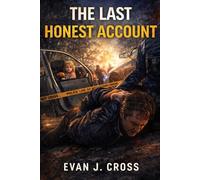 The Last Honest Account: 1 (The Mike Dorset Thrillers)