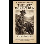 The Last Honest Gun : The Devil's Canyon: A Jack Mercer Western (The Last Honest Gun (Western))