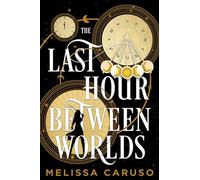 The Last Hour Between Worlds