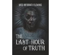 The Last Hour Of Truth