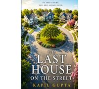 THE LAST HOUSE ON THE STREET: A Psychological Thriller