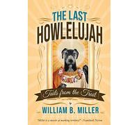 The Last Howlelujah: Tails from the Trail