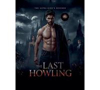 The Last Howling: The Alpha King's Revenge