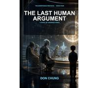 The Last Human Argument: A Novel of Unowned Minds (The Inheritance Protocol)