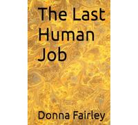 The Last Human Job