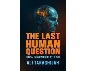 The Last Human Question: How AI Is Growing Up With You