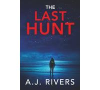 The Last Hunt: 21 (Ava James FBI Mystery)
