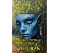 THE LAST HUNTERS’ RECKONING: WHEN EARTH STOOD IN SILENCE: MYSTERIOUS PRESENCE ABOVE THE TREES (horror)
