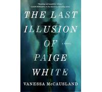 The Last Illusion of Paige White: A Novel
