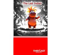 The Last Indian - Editions The Last: The Last Indian