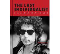 The Last Individualist : Bob Dylan, the Bedroom Tapes, and More